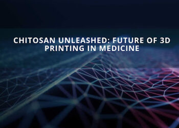Chitosan Unleashed: Future Of 3d Printing In Medicine